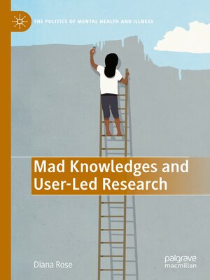 cover image of Mad Knowledges and User-Led Research